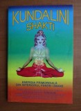 Kundalini Shakti - Energia primordiala din interiorul fiintei umane