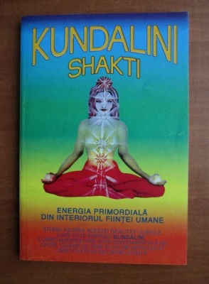 Kundalini Shakti - Energia primordiala din interiorul fiintei umane foto