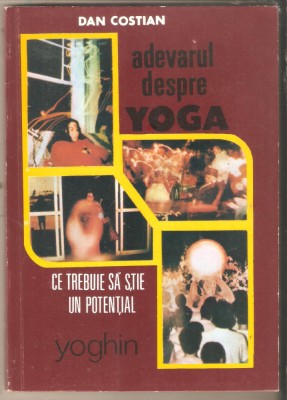 Dan Costian-Adevarul despre Yoga foto