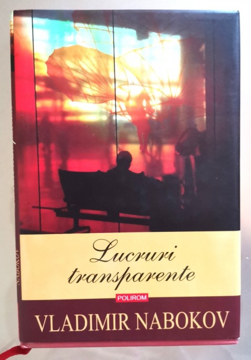 Vladimir Nabokov, LUCRURI TRANSPARENTE Vladimir Nabokov, LUCRURI TRANSPARENTE