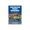 Construction Project Management: A Complete Introduction