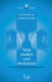 Tanar student caut revolutionar vol. 1 - Zoltan Rostas, Florentina Tone T6