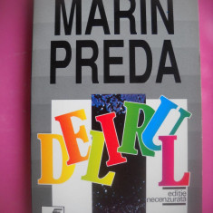 Delirul Marin Preda ed. necenzurata 1993