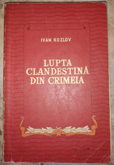 Ivan Kozlov - Lupta clandestina din Crimeia