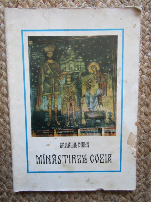 MANASTIREA COZIA - IERI SI AZI de GAMALIIL VAIDA , 1977