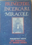 Moses Rosen - Primejdii, Incercari, Miracole