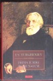 PRIMA IUBIRE. IN AJUN. FUM-I.S. TURGHENIEV-361409