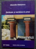 Gheorghe Vlăduțescu - Ontologie și metafizică la greci: presocraticii