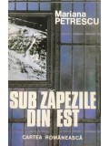 Mariana Petrescu - Sub zapezile din est (semnata) (Editia: 1997)