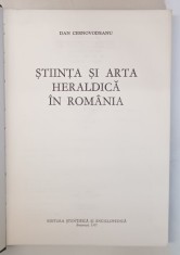 STIINTA SI ARTA HERALDICA IN ROMANIA de DAN CERNOVODEANU , 1977 * EDITIE CARTONATA
