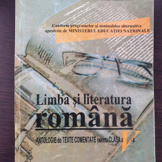 LIMBA si LITERATURA ROMANA ANTOLOGIE TEXTE COMENTATE CLASA A V-A Boatca Crihana