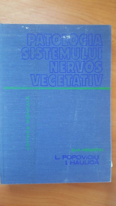 Patologia sistemului nervos vegetativ- L. Popoviciu, I. Haulica