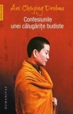 Confesiunile unei calugarite budiste/Ani Choying Drolma