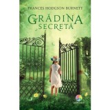 Gradina Secreta - Frances Hodgson Burnett - Carte Copii, Povesti - Editie Noua/Anticariat