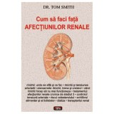 Cum sa faci fata afectiunilor renale - Dr. Tom Smith, 2010, Antet