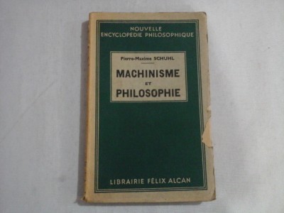 MACHINISME ET PHILOSOPHIE - Pierre-Maxime SCHUHL - Paris, 1938 foto