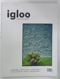 IGLOO , REVISTA DE HABITAT SI ARHITECTURA , NR. 76 , APRILIE 2008
