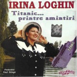 Irina Loghin - Titanic... Printre Amintiri, CDr
