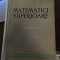 Matematici superioare volumul 1