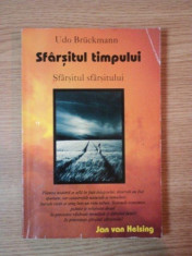 SFARSITUL TIMPULUI, SFARSITUL SFARSITULUI de UDO BRUCKMANN, 2007 foto