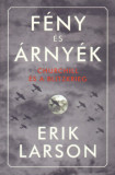 F&eacute;ny &eacute;s &aacute;rny&eacute;k - Churchill &eacute;s a Blitzkrieg - Erik Larson