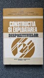 CONSTRUCTIA SI EXPLOATAREA DISPOZITIVELOR - Tache