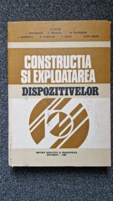 CONSTRUCTIA SI EXPLOATAREA DISPOZITIVELOR - Tache foto