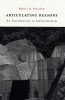 Articulating Reasons: An Introduction to Inferentialism