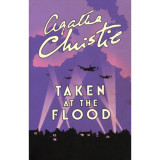 Taken at the flood - A Classic Hercule Poirot Mystery - Agatha Christie, 2017