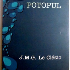 POTOPUL , EDITIA A II A REVAZUTA de J.M.G. LE CLEZIO