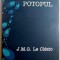 POTOPUL , EDITIA A II A REVAZUTA de J.M.G. LE CLEZIO , 2009