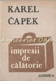 Cumpara ieftin Impresii De Calatorie - Karel Capek