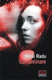 Contaminare roman Mihai Radu editura Polirom coperta paperback brosata fictiune beletristica