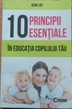 10 principii esentiale in educarea copilului tau de Toni Jay