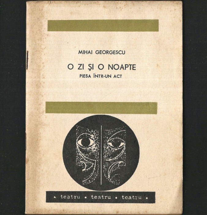 O Zi și o Noapte, de Mihai Georgescu - Piesă de Teatru, &icirc;ntr-un Act