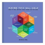 Maybe This Will Help, Michelle Rial