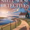 The Shell House Detectives