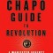 The Chapo Guide to Revolution: A Manifesto Against Logic, Facts, and Reason