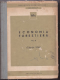 ECONOMIA FORESTIERA VOL III COLECTIE STAS 1969