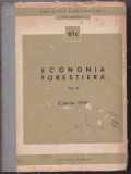 ECONOMIA FORESTIERA VOL III COLECTIE STAS 1969