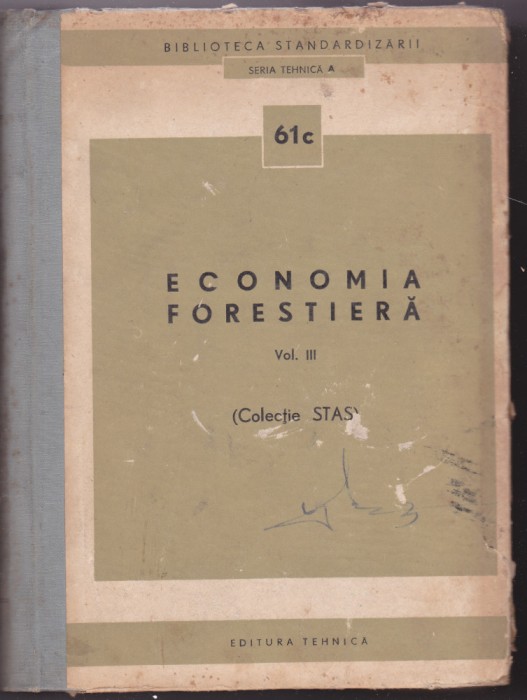 ECONOMIA FORESTIERA VOL III COLECTIE STAS 1969