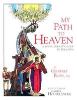 My Path to Heaven: A Young Person&amp;#039;s Guide to the Faith foto