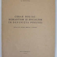 CESAR BOLIAC : ROMANTISM SI SOCIALISM IN DEFINITIA POEZIEI de D. POPOVICI , 1944