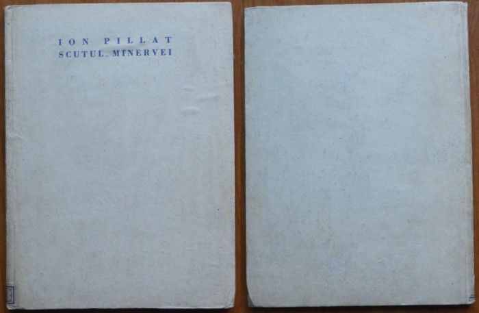 Ion Pillat, Scutul Minervei, 1927, editia 1, exemplar 77 / 150 semnat de autor