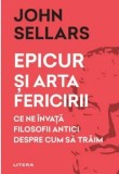 Cumpara ieftin Epicur si arta fericirii/John Sellars