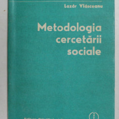 METODOLOGIA CERCETARII SOCIALE de LAZAR VLASCEANU , 1986