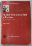 REINDEER - HERD MANAGEMENT IN TRANSITION , THE CASE OF TUORPON SAAMEBY IN NORTHERN SWEDEN by HUGH BEACH , 1981