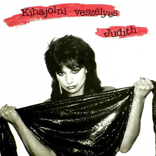 Judith - Kihajolni Veszelyes (1982 - Ungaria - LP / VG)