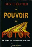 Le pouvoir du futur - Guy Cloutier