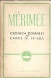 Cumpara ieftin Cronica domniei lui Carol al IX-lea - Prosper Merimee